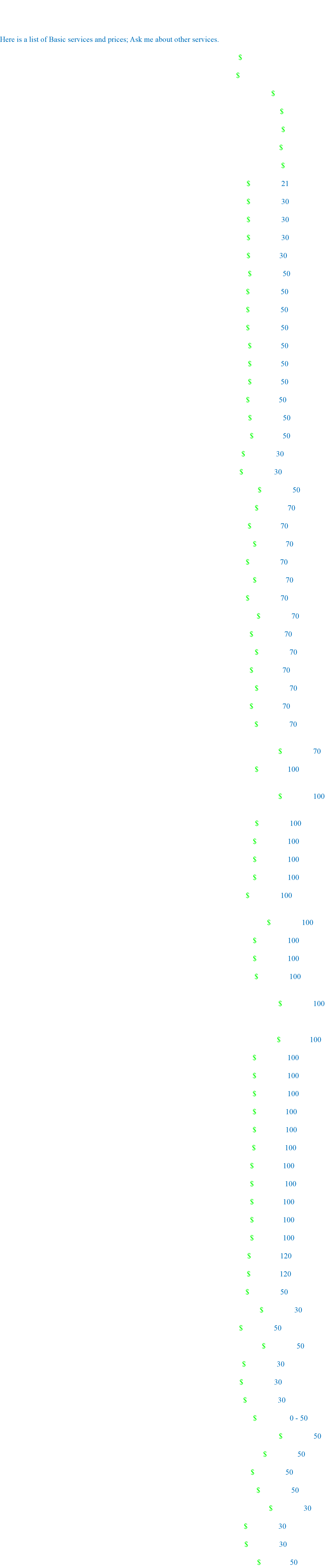 Prices are subject to change. Taxes have already been added; What you see is what you pay. Prices are listed Without design fees. Here is a list of Basic services and prices; Ask me about other services. Comprehensive Branding and Identity Development: Branding and Assist $3000 Basic Branding: Create logo, website, envelope, letterhead, business card + $1200 Website Design: Starting price is $500 Logo: Starting price is $500 Basic Image Creation: $50 Retouching: Starts at $50 Image Restoration: $50 Business Cards: 1,000 UV coated, glossy finish, full color front and back $35 21 Business Cards: 3,000 UV coated, glossy finish, full color front and back $55 30 Business Cards: 5,000 UV coated, glossy finish, full color front and back $65 30 Business Cards: 7,000 UV coated, glossy finish, full color front and back $84 30 Business Cards: 10,000 UV coated, glossy finish, full color front and back $91 30 Post Cards: 1,000 4 x 6 UV coated, glossy finish, full color front and back $70 50 Post Cards: 5,000 4 x 6 UV coated, glossy finish, full color front and back $146 50 Post Cards: 7,000 4 x 6 UV coated, glossy finish, full color front and back $211 50 Post Cards: 10,000 4 x 6 UV coated, glossy finish, full color front and back $278 50 Post Cards: 1,000 5 x 7 UV coated, glossy finish, full color front and back $130 50 Post Cards: 5,000 5 x 7 UV coated, glossy finish, full color front and back $262 50 Post Cards: 7,000 5 x 7 UV coated, glossy finish, full color front and back $387 50 Post Cards: 10,000 5 x 7 UV coated, glossy finish, full color front and back $490 50 Door Hangers: 500 3.5" x 8.5", full color front and back 14pt matte $149 50 Tear Off Business Cards: 1000 3.5" x 8.5", full color front & back, UV, gloss $191 50 Envelopes: (Full color available) 500, black ink only, on front only, starts at $63 30 Letterheads: (Full color available) 500, black ink only, on front only, starts at $56 30 Flyers: 5.5in x 8.5in, 500 full color front and back glossy $105 50 Brochures: 5.5in x 8.5in, 500 full color front and back glossy $105 70 Brochures: 5.5in x 8.5in, 500 full color front and back glossy, Half-Fold $108 70 Brochures: 5.5in x 8.5in, 1,000 full color front and back glossy $109 70 Brochures: 5.5in x 8.5in, 1,000 full color front and back glossy, Half-Fold $112 70 Brochures: 5.5in x 8.5in, 5,000 full color front and back glossy $183 70 Brochures: 5.5in x 8.5in, 5,000 full color front and back glossy, Half-Fold $186 70 Brochures: 8in x 9in, 500 full color front and back glossy $151 70 Brochures: 8in x 9in, 500 full color front and back glossy, Half-Fold $154 70 Brochures: 8in x 9in, 1,000 full color front and back glossy $169 70 Brochures: 8in x 9in, 1,000 full color front and back glossy, Half-Fold $175 70 Brochures: 8in x 9in, 3,000 full color front and back glossy $306 70 Brochures: 8in x 9in, 3,000 full color front and back glossy, Half-Fold $325 70 Brochures: 8.5in x 11in, 500 full color front and back glossy $151 70 Brochures: 8.5in x 11in, 500 full color front and back glossy Half-Fold, Tri-Fold, or Z-Fold $154 70 Brochures: 8.5in x 14in, 500 full color front and back glossy $241 100 Brochures: 8.5in x 14in, 500 full color front and back glossy Half-Fold, Tri-Fold, or Z-Fold $247 100 Brochures: 8.5in x 14in, 500 full color front and back glossy Four-Panel Fold, Double Parallel Fold, or Accordion Fold $279 100 Brochures: 8.5in x 14in, 1,000 full color front and back glossy $260 100 Brochures: 8.5in x 14in, 5,000 full color front and back glossy $490 100 Brochures: 8.5in x 22in, 1,000 full color front and back glossy $730 100 Brochures: 8.5in x 22in, 1,000 full color front and back glossy, Half-Fold $733 100 Brochures: 8.5in x 22in, 1,000 full color front and back glossy Four-Panel Fold or Double Parallel Fold $772 100 Brochures: 8.5in x 22in, 3,000 full color front and back glossy $945 100 Brochures: 8.5in x 22in, 5,000 full color front and back glossy $976 100 Brochures: 11in x 17in, 500 full color front and back glossy $381 100 Brochures: 11in x 17in, 500 full color front and back glossy, Half-Fold, Tri-Fold, or Z-Fold $384 100 Brochures: 11in x 17in, 500 full color front and back glossy, Four-Panel Fold, Double Parallel Fold, Accordion Fold, or Half, then Half again Fold $464 100 Brochures: 11in x 17in, 1,000 full color front and back glossy $414 100 Brochures: 11in x 17in, 3,000 full color front and back glossy $668 100 Brochures: 11in x 17in, 5,000 full color front and back glossy $774 100 Brochures: 11in x 17in, 7,000 full color front and back glossy $1,041 100 Brochures: 11in x 17in, 10,000 full color front and back glossy $1,219 100 Brochures: 25.5in x 11in, 500 full color, glossy Folded to 8.5 x 11 $907 100 Brochures: 25.5in x 11in, 1,000 full color, glossy Folded to 8.5 x 11 $1,013 100 Brochures: 25.5in x 11in, 3,000 full color, glossy Folded to 8.5 x 11 $1,180 100 Brochures: 25.5in x 11in, 5,000 full color, glossy Folded to 8.5 x 11 $1,463 100 Brochures: 25.5in x 11in, 7,000 full color, glossy Folded to 8.5 x 11 $1,750 100 Brochures: 25.5in x 11in, 10,000 full color, glossy Folded to 8.5 x 11 $2,166 100 Booklets: 25 (Min.) 8.5in by 11in, Full color, saddle stitched starts at $132 120 Catalogs: 25 (Min.) 8.5in by 11in, Full color, saddle stitched starts at $132 120 Posters: 12" x 18" semi-gloss HP photo-realistic (More Sizes Available) $16 50 Canvas Prints: 16" x 20" (Gallery Wrapped) starts at $103 30 Banners: Rated 3 years, outdoors 24x48 (one of our smaller sizes) starts at $47 50 Retractable Roll Up Banner: 15oz, 24" x 80" (Live Area) $155 50 Yard Signs: Outdoor 18x24 full color, corrugated plastic w/metal stakes $33 30 Tear Drop Flag: 6.75ft x 2ft full color, includes pole, base, and bag starts at $128 30 Feather Flag: 7ft x 2ft full color, includes pole, base, and bag starts at $156 30 Stickers: full color custom stickers any size (9" x 3" start at $7) $7 0 - 50 Signs: Standard 12" x 12" $12 50 Perforated Window Vinyl: 12" x 12" high quality $11 50 Perforated Window Vinyl with laminate: 12" x 12" high quality $15 50 Vinyl Vehicle Decals: 12" x 12" standard quality starts at $14 50 Vehicle Magnets: 12" x 12" high quality $21 30 T-shirts: Top brands (15 min) $8 each (Add Color about $1.20) Starts at $140 30 T-shirts: Transfers (Send In an Image or Let me create one) starts at $12 30 Pop up tents: adjustable 142.5" wide full color tent $677 50